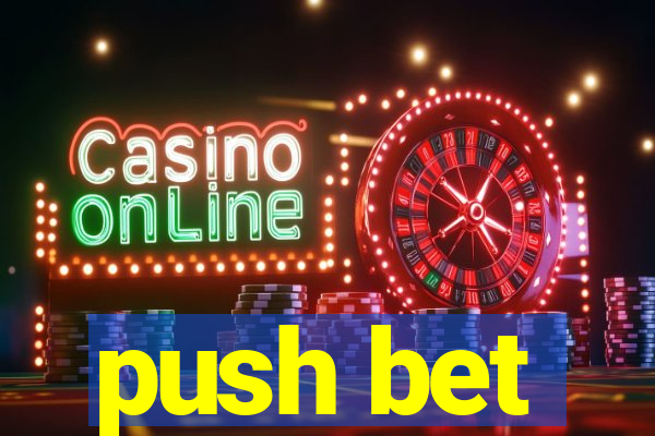 push bet